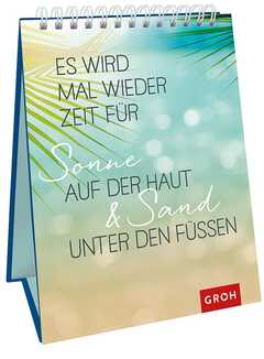 Es wird mal wieder Zeit für Sonne auf der Haut - Aufstellbuch Es wird mal wieder Zeit für Sonne auf der Haut - Aufstellbuch