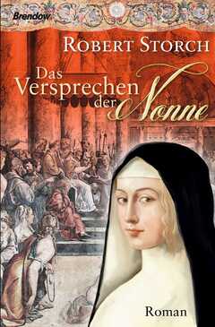 Robert Storch - Das Versprechen der Nonne Das Versprechen der Nonne