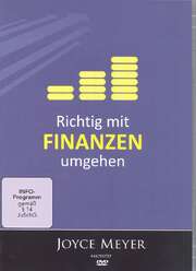 Joyce Meyer - Richtig mit Finanzen umgehen Richtig mit Finanzen umgehen