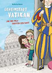 Katharina Kunter - Evi Gasser - Geheimstadt Vatikan Geheimstadt Vatikan