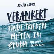 Philipp Schepmann - Joseph Prince - Verankert - Hörbuch Verankert - Hörbuch