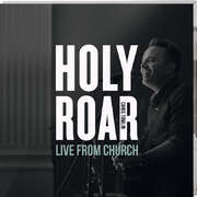 Holy Roar - Live From Church