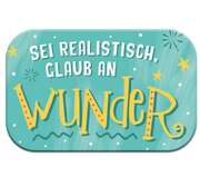 Magnet - Sei realistisch, glaub an Wunder Magnet - Sei realistisch, glaub an Wunder
