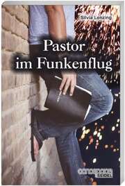 Silvia Lenzing - Pastor im Funkenflug Pastor im Funkenflug