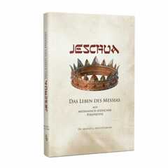 Jeschua - Das Leben des Messias