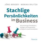 Jörg Berger - Monika Bylitza - Rainer Böhm - Stachlige Persönlichkeiten im Business - Hörbuch MP3 Stachlige Persönlichkeiten im Business - Hörbuch MP3