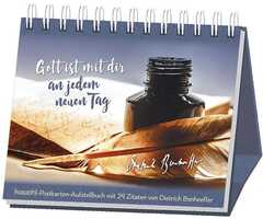 Dietrich Bonhoeffer - Gott ist mit dir an jeden neuen Tag - Aufstellbuch Gott ist mit dir an jeden neuen Tag - Aufstellbuch