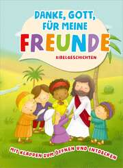 Danke, Gott, für meine Freunde Danke, Gott, für meine Freunde