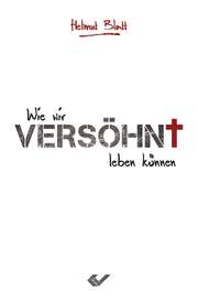 Helmut Blatt - Versöhnt Versöhnt