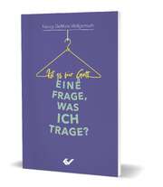 Nancy Wolgemuth DeMoss - Ist es für Gott eine Frage, was ich trage? Ist es für Gott eine Frage, was ich trage?