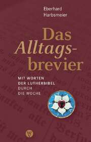 Eberhard Harbsmeier - Das Alltagsbrevier Das Alltagsbrevier