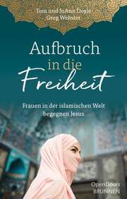 Tom Doyle - JoAnn Doyle - Aufbruch in die Freiheit Aufbruch in die Freiheit