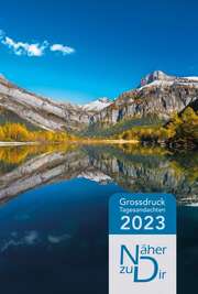 Näher zu Dir 2023 - Buchkalender Großdruck Näher zu Dir 2023 - Buchkalender Großdruck