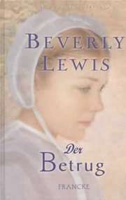 Beverly Lewis - David Lewis - Der Betrug Der Betrug