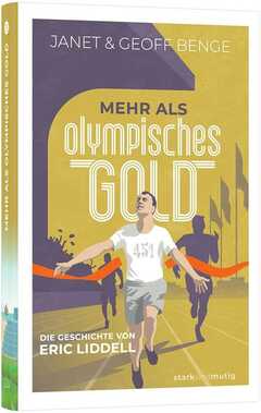 Geoff Benge - Janet Benge - Jutta Göderle-Odenwald - Mehr als olympisches Gold Mehr als olympisches Gold