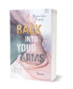 Mirjam-Sophie Freigang - Back Into Your Arms Back Into Your Arms