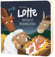 Elena Huger - Lotte entdeckt Weihnachten Lotte entdeckt Weihnachten