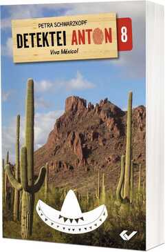 Petra Schwarzkopf - Detektei Anton: Viva México! (8) Detektei Anton: Viva México! (8)