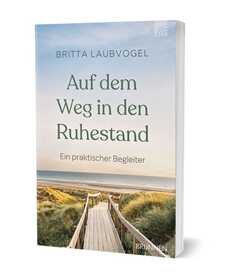 Britta Laubvogel - Auf dem Weg in den Ruhestand Auf dem Weg in den Ruhestand
