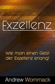 Andrew Wommack - Theresa Wunder - Exzellenz Exzellenz