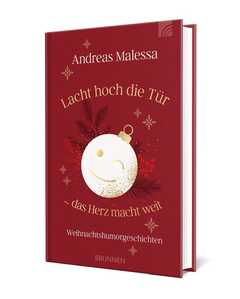 Andreas Malessa - Lacht hoch die Tür ... das Herz macht weit Lacht hoch die Tür ... das Herz macht weit