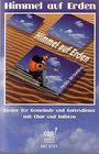 Heiko Bräuning - Musikkassette: Himmel auf Erden Musikkassette: Himmel auf Erden