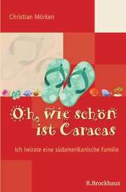 Christian Mörken - Oh, wie schön ist Caracas Oh, wie schön ist Caracas