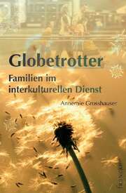 Annemie Grosshauser - Globetrotter Globetrotter