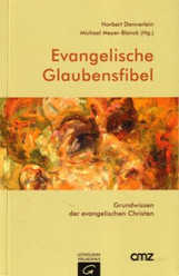 Norbert Dennerlein - Evangelische Glaubensfibel Evangelische Glaubensfibel