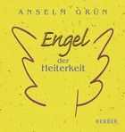 Anselm Grün - Engel der Heiterkeit Engel der Heiterkeit