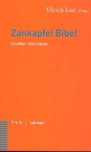 Ulrich Luz - Zankapfel Bibel Zankapfel Bibel