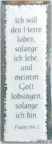 Glasdeko "Ich will den Herrn loben..." Glasdeko "Ich will den Herrn loben..."