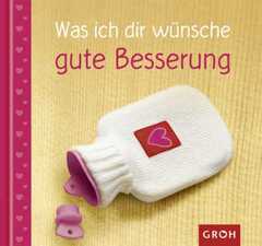 Was ich dir wünsche - gute Besserung Was ich dir wünsche - gute Besserung
