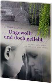 Glenda Revell - Ungewollt und doch geliebt Ungewollt und doch geliebt