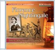 Christian Mörken - Florence Nightingale - Die Lady mit der Lampe Florence Nightingale - Die Lady mit der Lampe