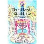 Benjamin Berger - Eine Herde ein Hirte Eine Herde ein Hirte