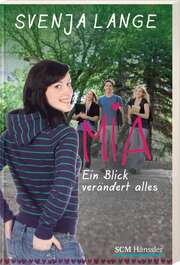 Svenja Lange - Mia - ein Blick verändert alles Mia - ein Blick verändert alles