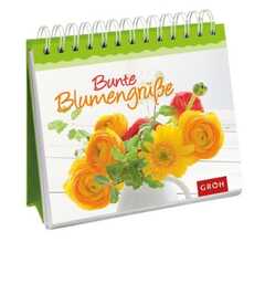 Anja Sommer - Bunte Blumengrüße - Aufstellbuch Bunte Blumengrüße - Aufstellbuch