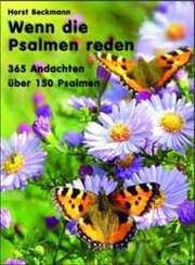 Horst Beckmann - Wenn die Psalmen reden Wenn die Psalmen reden