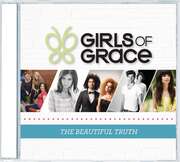 Girls Of Grace - The Beautiful Truth
