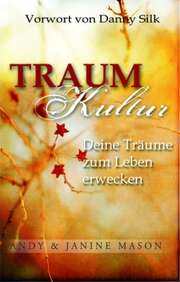 Janine Mason - Andrew Mason - Petra Trischler - Traumkultur Traumkultur