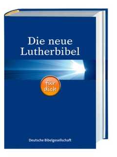 Die neue Lutherbibel für dich Die neue Lutherbibel für dich