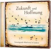 CD: Zukunft und Hoffnung CD: Zukunft und Hoffnung