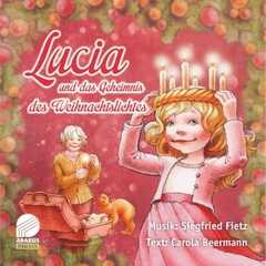 Lucia und das Geheimnis des Weihnachtslichtes - Notenausgabe