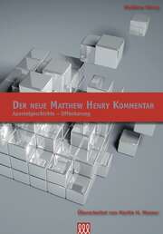 Matthew Henry - Der Neue Matthew Henry Kommentar (Band 2 NT) Der Neue Matthew Henry Kommentar (Band 2 NT)