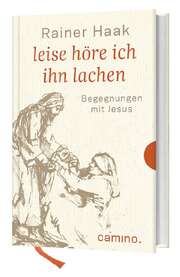 Rainer Haak - Leise höre ich ihn lachen Leise höre ich ihn lachen