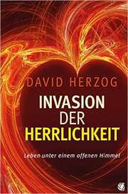 David Herzog - Invasion der Herrlichkeit Invasion der Herrlichkeit