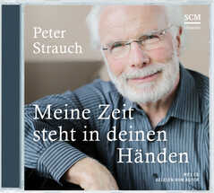 Peter Strauch - Meine Zeit steht in deinen Händen - Hörbuch (MP3) Meine Zeit steht in deinen Händen - Hörbuch (MP3)