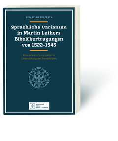 Sprachliche Varianzen in Martin Luthers Bibelübertragungen