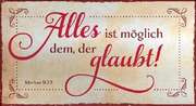 Metallschild - Alles ist möglich Metallschild - Alles ist möglich